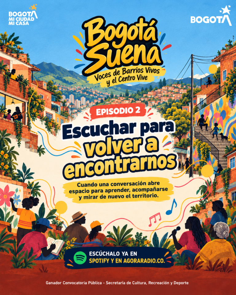 Bogotá Suena, episodio 2: Escuchar para volver a encontrarnos